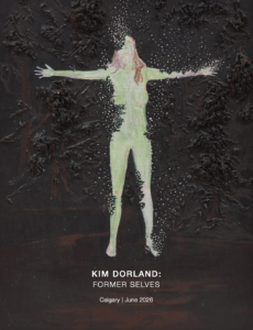 Kim Dorland: Former Selves